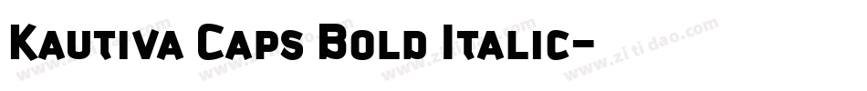 Kautiva Caps Bold Italic字体转换